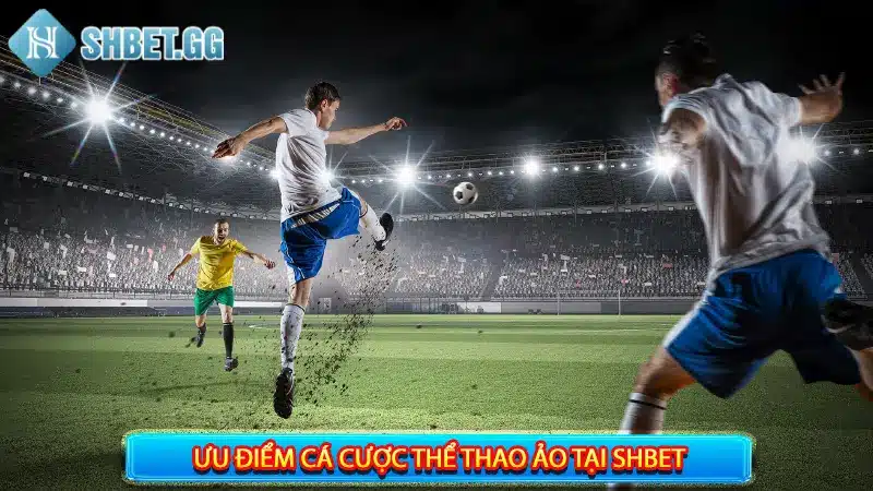 Kèo cá cược thể thao ảo đa dạng