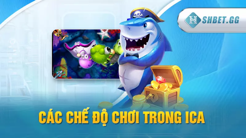 Các chế độ chơi trong iCa