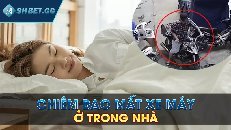 Chiêm bao mất xe máy ở trong nhà